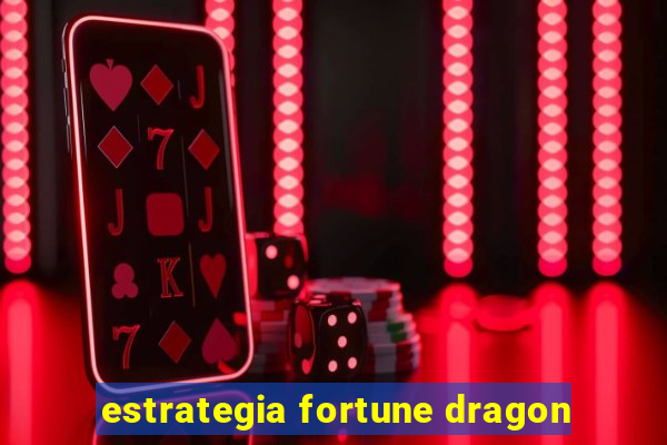 estrategia fortune dragon