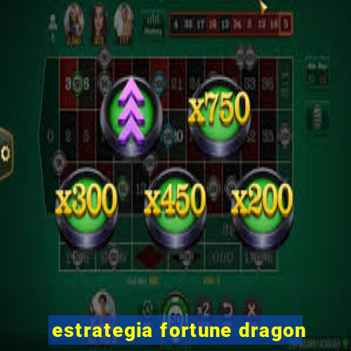 estrategia fortune dragon