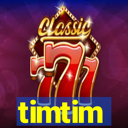 timtim