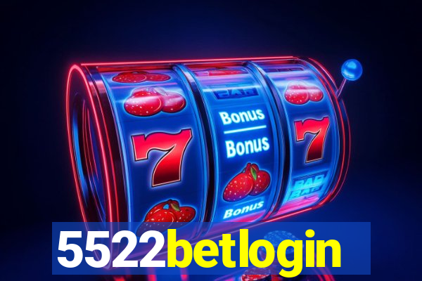 5522betlogin