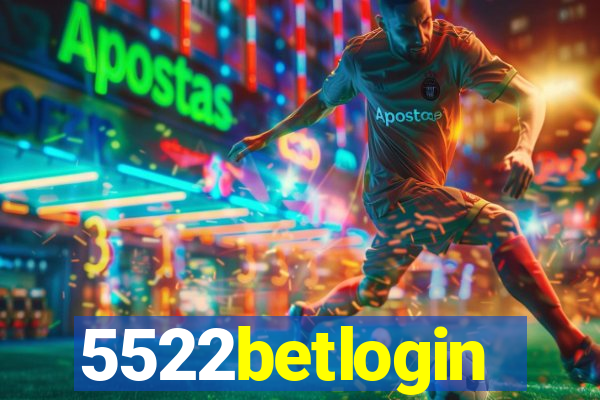 5522betlogin