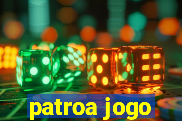patroa jogo