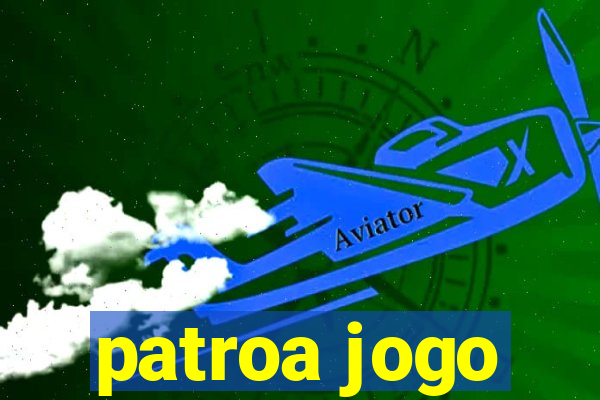 patroa jogo