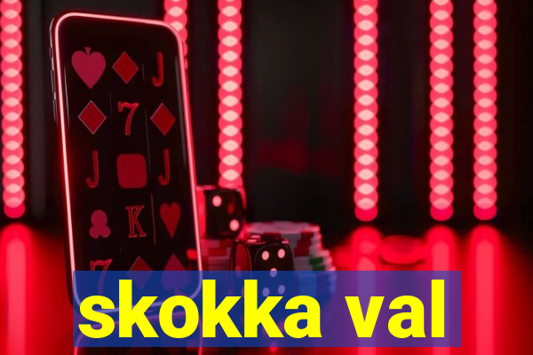 skokka val