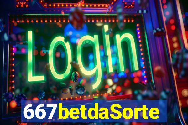 667betdaSorte