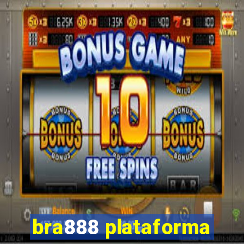 bra888 plataforma
