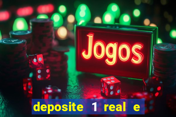 deposite 1 real e ganhe 10