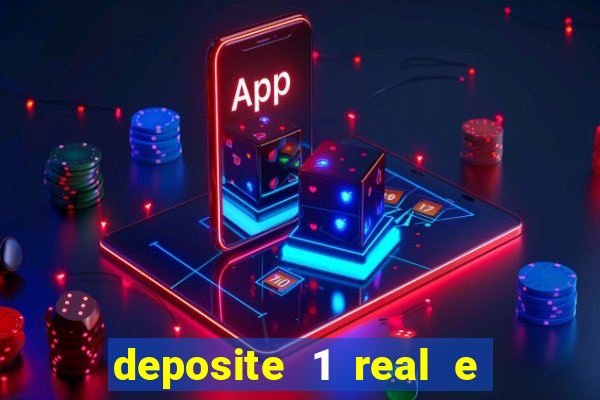 deposite 1 real e ganhe 10