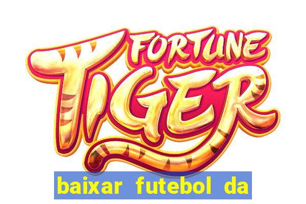 baixar futebol da hora 3.7