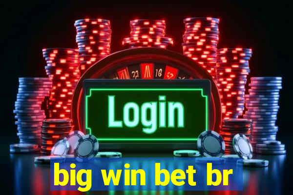 big win bet br