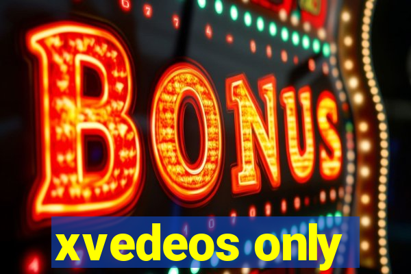 xvedeos only