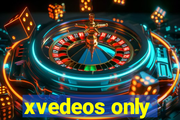 xvedeos only