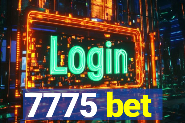 7775 bet