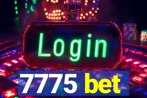 7775 bet