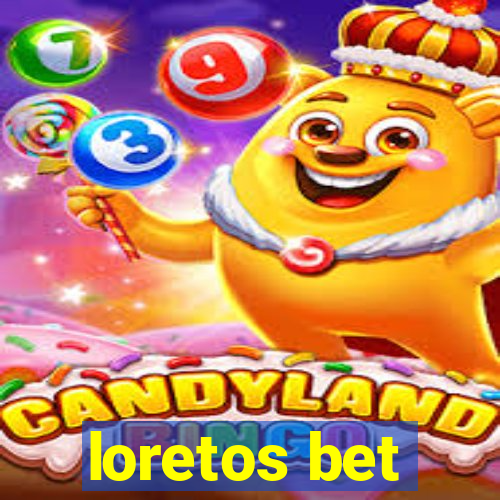 loretos bet