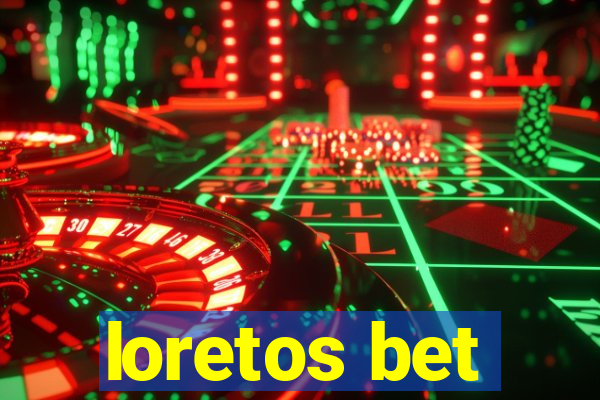 loretos bet