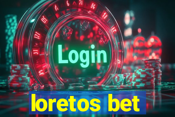 loretos bet
