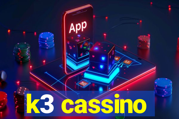 k3 cassino