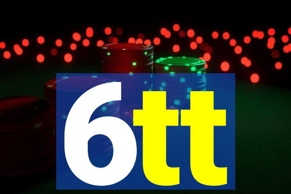 6tt
