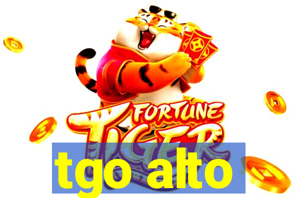 tgo alto