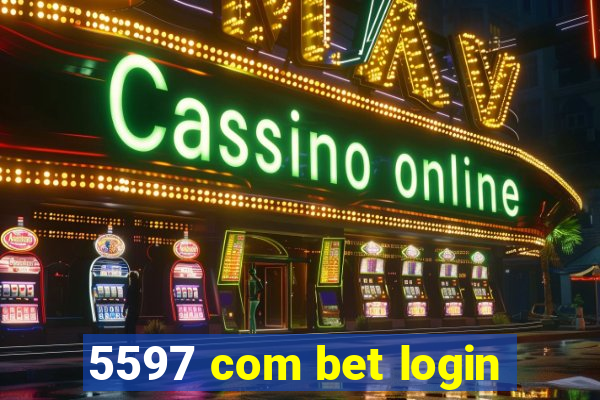 5597 com bet login