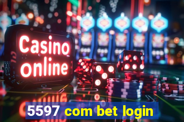 5597 com bet login