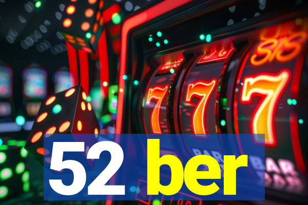 52 ber