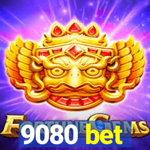 9080 bet