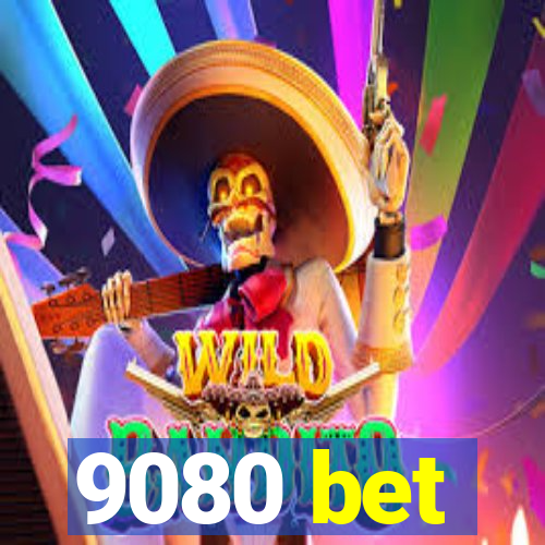 9080 bet