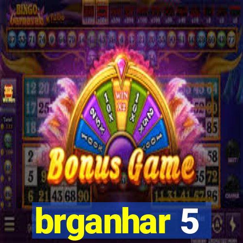 brganhar 5