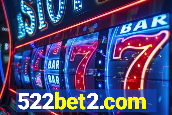 522bet2.com