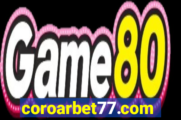 coroarbet77.com