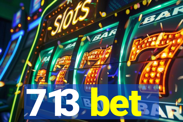 713 bet