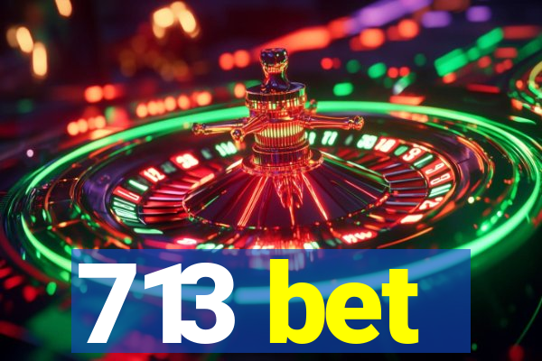 713 bet