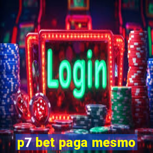 p7 bet paga mesmo