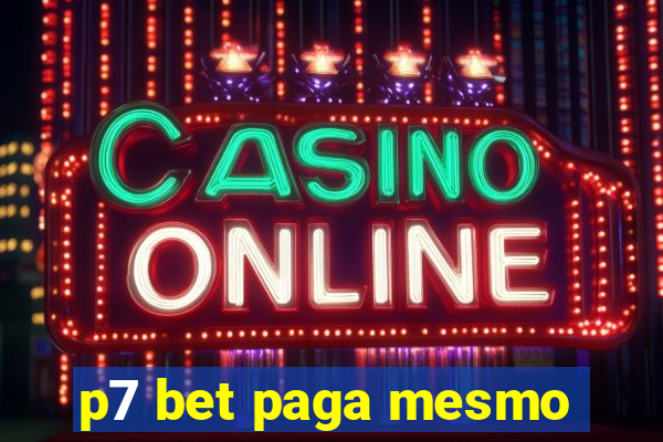 p7 bet paga mesmo