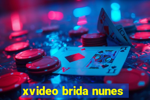 xvideo brida nunes