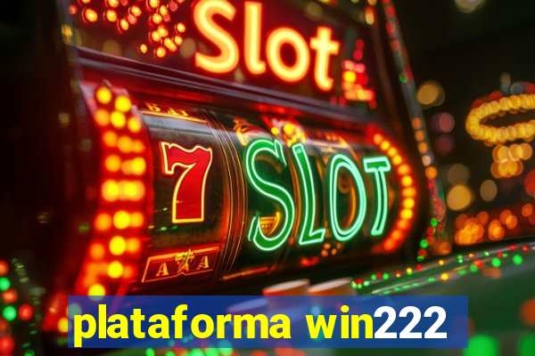 plataforma win222