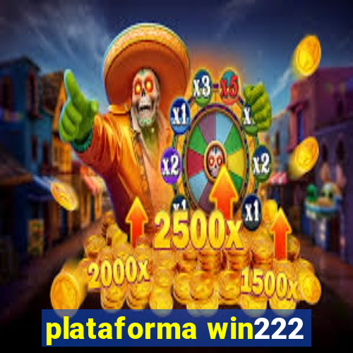 plataforma win222