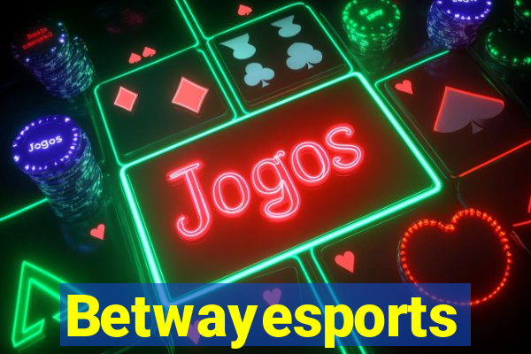 Betwayesports