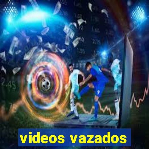 videos vazados