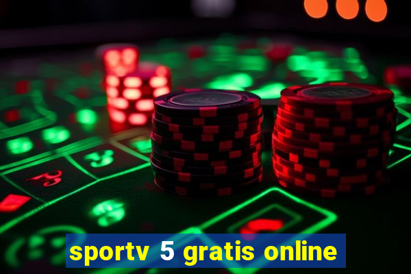 sportv 5 gratis online