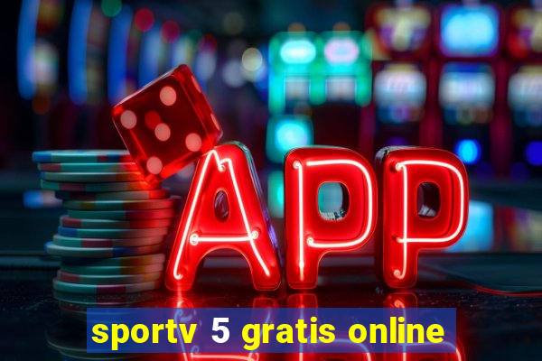 sportv 5 gratis online