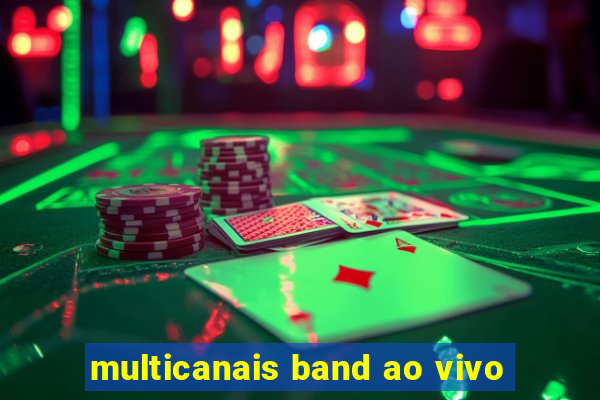 multicanais band ao vivo