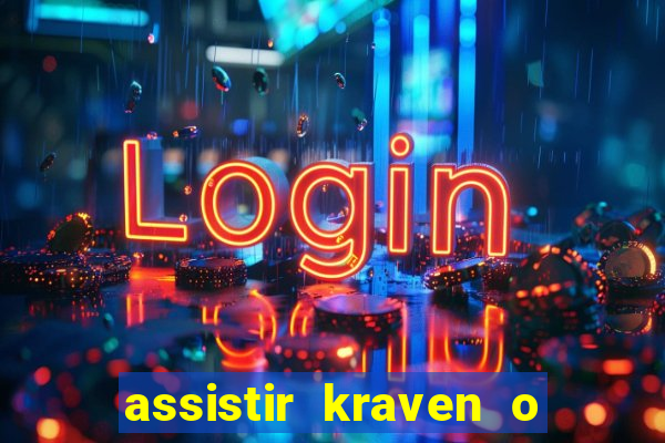 assistir kraven o caçador dublado