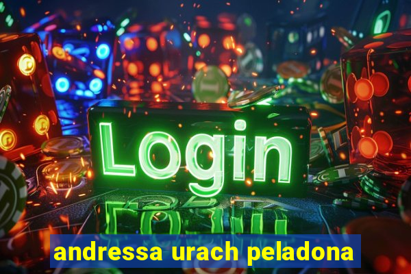 andressa urach peladona