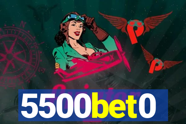 5500bet0