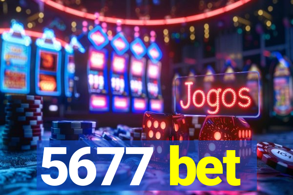 5677 bet