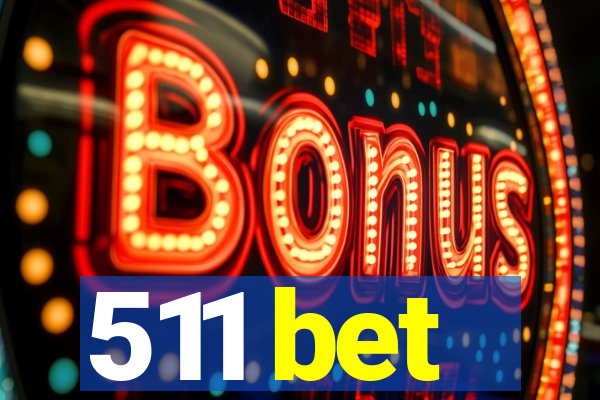 511 bet