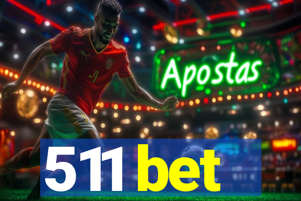511 bet